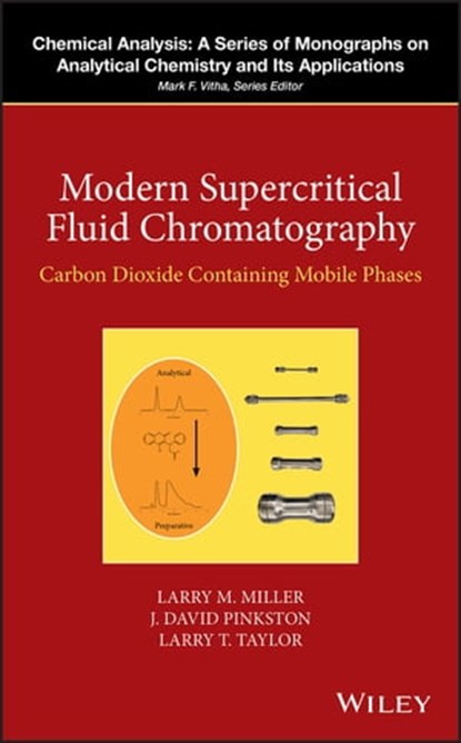 Modern Supercritical Fluid Chromatography, Larry M. Miller ; J. David Pinkston ; Larry T. Taylor - Ebook - 9781119626008