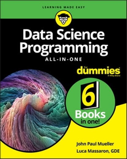 Data Science Programming All-in-One For Dummies, John Paul Mueller ; Luca Massaron - Ebook - 9781119626145