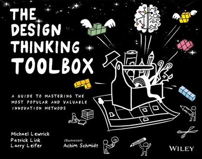 The Design Thinking Toolbox, Michael Lewrick ; Patrick Link ; Larry Leifer - Paperback - 9781119629191
