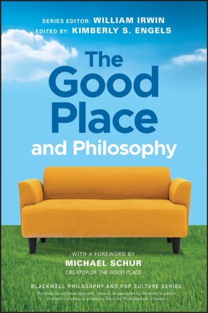 The Good Place and Philosophy, Kimberly S. Engels - Paperback - 9781119633280