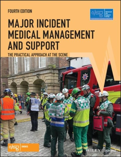 Major Incident Medical Management and Support, Advanced Life Support Group (ALSG) - Paperback - 9781119634669