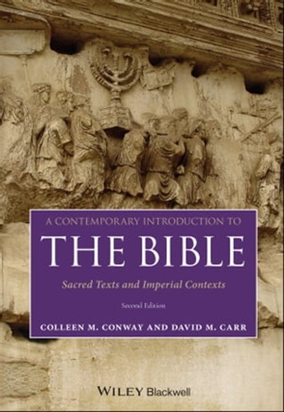 A Contemporary Introduction to the Bible, Colleen M. Conway ; David M. Carr - Ebook - 9781119636991