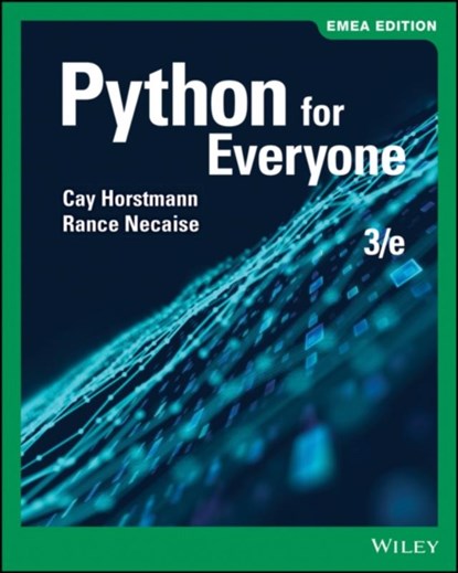 Python for Everyone, EMEA Edition, Cay S. (San Jose State University) Horstmann ; Rance D. (College of William and Mary) Necaise - Paperback - 9781119638292
