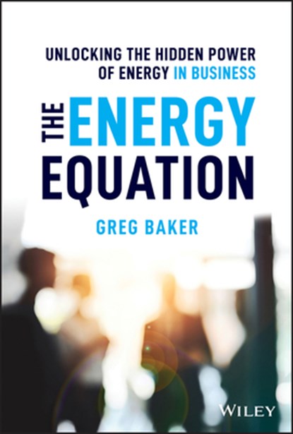 The Energy Equation, Greg Baker - Gebonden - 9781119638681