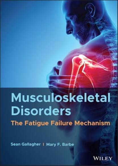 Musculoskeletal Disorders, Sean Gallagher ; Mary F. Barbe - Ebook - 9781119640134