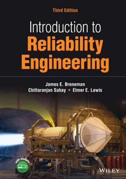 Introduction to Reliability Engineering, James E. Breneman ; Chittaranjan Sahay ; Elmer E. Lewis - Ebook - 9781119640653
