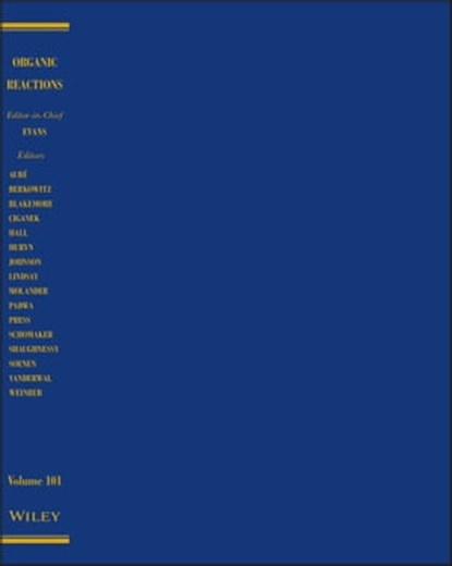 Organic Reactions, Volume 101, P. Andrew Evans - Ebook - 9781119644804