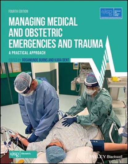 Managing Medical and Obstetric Emergencies and Trauma, Advanced Life Support Group (ALSG) - Ebook - 9781119645603