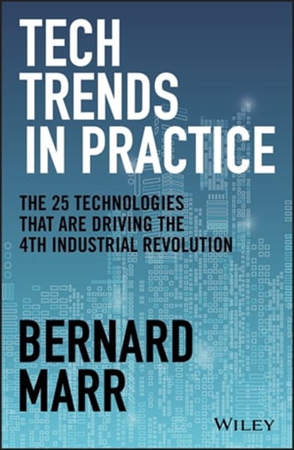 Tech Trends in Practice, Bernard Marr - Ebook - 9781119646204