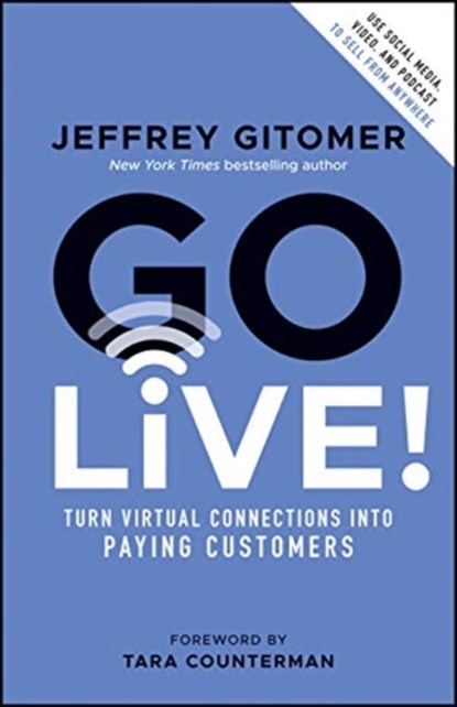Go Live!, Jeffrey Gitomer - Gebonden - 9781119647133