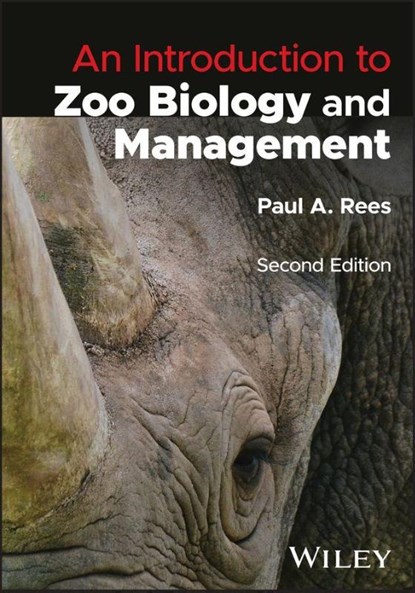 An Introduction to Zoo Biology and Management, Paul A. Rees - Paperback - 9781119647447