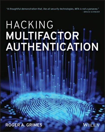 Hacking Multifactor Authentication, Roger A. Grimes - Paperback - 9781119650799