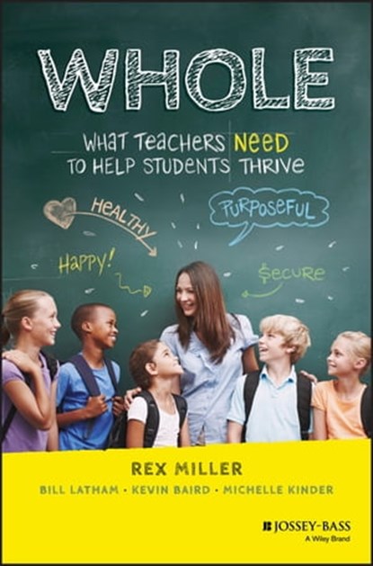 WHOLE, Rex Miller ; Bill Latham ; Kevin Baird ; Michelle Kinder - Ebook - 9781119651116
