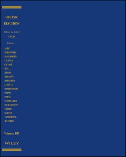 Organic Reactions, Parts A and B, Volume 103, P. Andrew Evans - Ebook - 9781119651284
