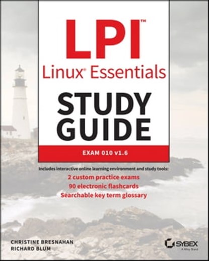 LPI Linux Essentials Study Guide, Christine Bresnahan ; Richard Blum - Ebook - 9781119657729