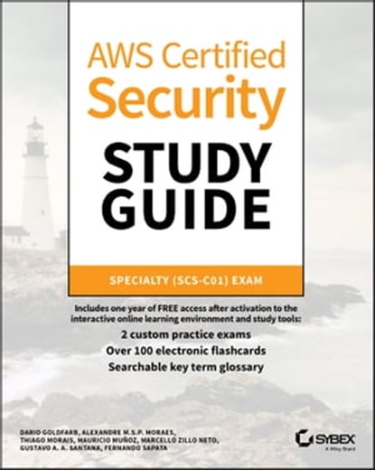 AWS Certified Security Study Guide, Marcello Zillo Neto ; Gustavo A. A. Santana ; Fernando Sapata ; Mauricio Munoz ; Alexandre M. S. P. Moraes ; Thiago Morais ; Dario Lucas Goldfarb - Ebook - 9781119658849