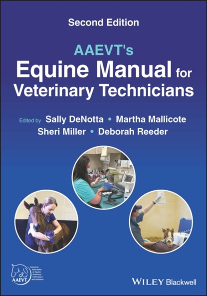 AAEVT's Equine Manual for Veterinary Technicians, Sally (University of Florida College of Veterinary Medicine DeNotta ; Martha (University of Florida College of Veterinary Medicine Mallicote ; Sheri (Rood and Riddle Equine Hospital Miller - Paperback - 9781119678380