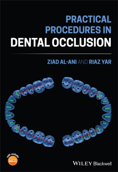 Practical Procedures in Dental Occlusion, ZIAD (GLASGOW DENTAL HOSPITAL & SCHOOL,  Glasgow, UK) Al-Ani ; Riaz Yar - Paperback - 9781119678519