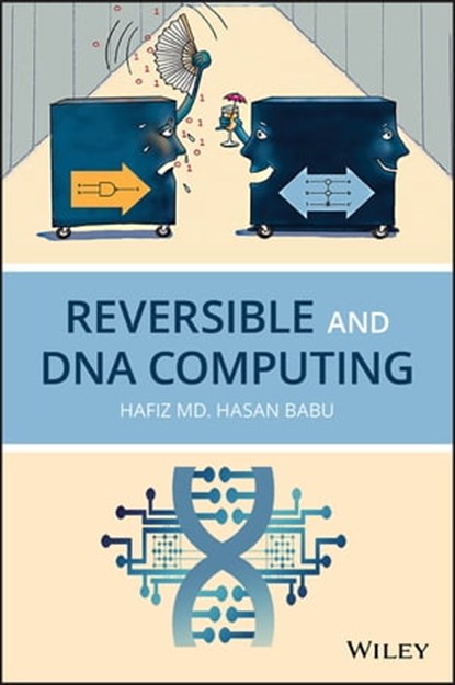 Reversible and DNA Computing, Hafiz M. H. Babu - Ebook - 9781119679431