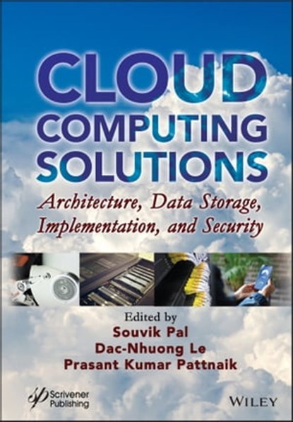 Cloud Computing Solutions, Souvik Pal ; Dac-Nhuong Le ; Prasant Kumar Pattnaik - Ebook - 9781119682028