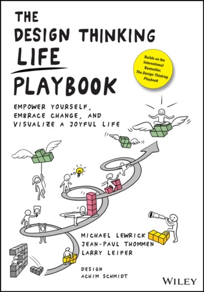 The Design Thinking Life Playbook, Michael Lewrick ; Jean-Paul Thommen ; Larry Leifer - Paperback - 9781119682240