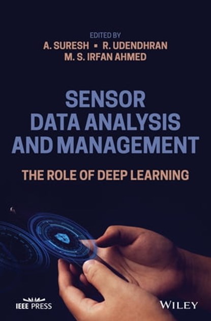 Sensor Data Analysis and Management, A. Suresh ; R. Udendhran ; M. S. Irfan Ahmed - Ebook - 9781119682486