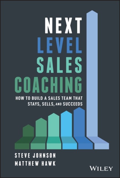 Next Level Sales Coaching, Steve Johnson ; Matthew Hawk - Gebonden - 9781119685487