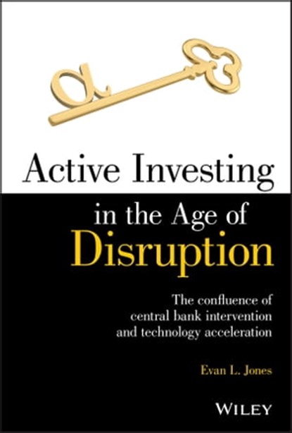 Active Investing in the Age of Disruption, Evan L. Jones - Ebook - 9781119688129