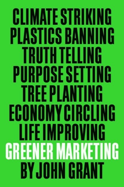 Greener Marketing, John (Freelance) Grant - Paperback - 9781119689119