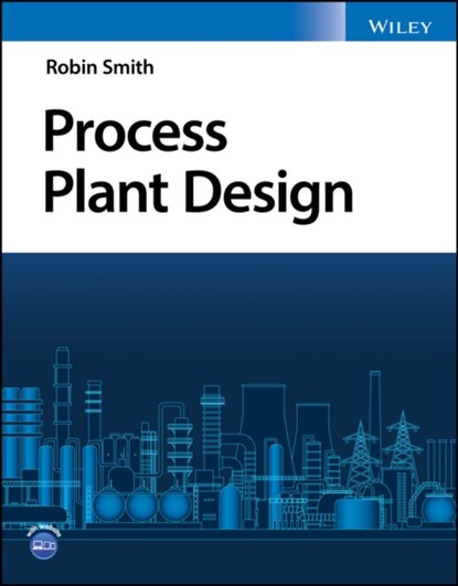 Process Plant Design, ROBIN (UMIST,  UK) Smith - Paperback - 9781119689911