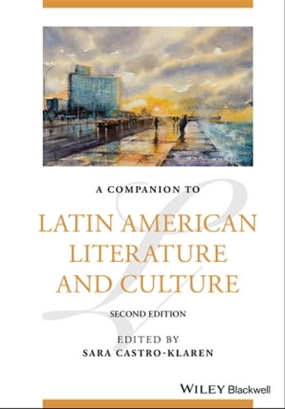 A Companion to Latin American Literature and Culture, Sara Castro-Klaren - Ebook - 9781119692614