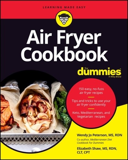 Air Fryer Cookbook For Dummies, Wendy Jo Peterson ; Elizabeth Shaw - Paperback - 9781119694335