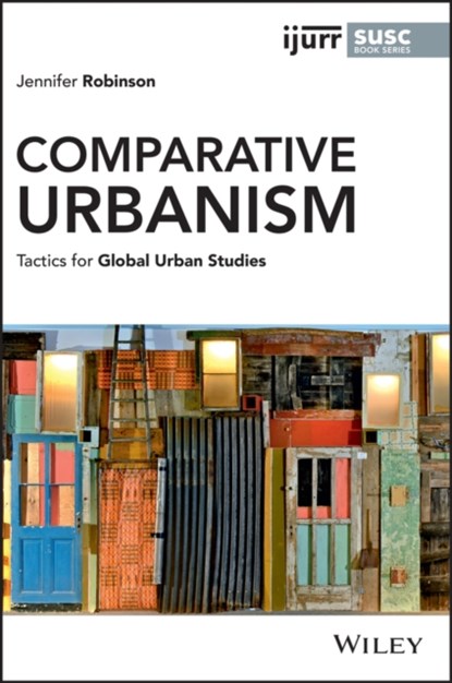 Comparative Urbanism, Jennifer (Indiana University Robinson - Paperback - 9781119697558