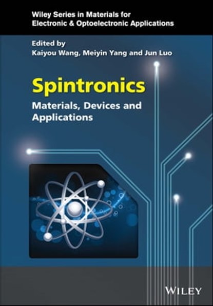 Spintronics, Kaiyou Wang ; Meiyin Yang ; Jun Luo - Ebook - 9781119698951