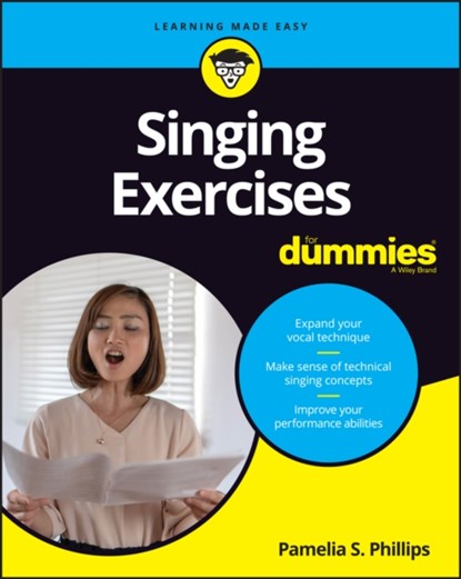 Singing Exercises For Dummies, Pamelia S. (Arizona State University) Phillips - Paperback - 9781119701040