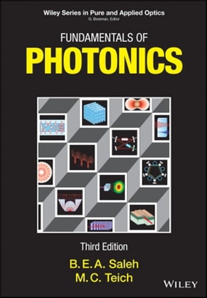 Fundamentals of Photonics, Bahaa E. A. Saleh ; Malvin Carl Teich - Ebook - 9781119702115