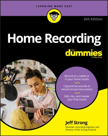 Home Recording For Dummies, Jeff Strong - Paperback - 9781119711100