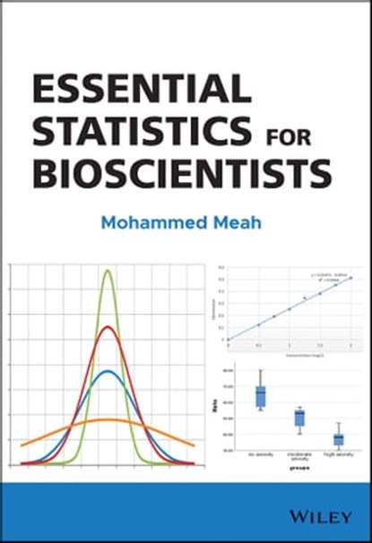 Essential Statistics for Bioscientists, Mohammed Meah - Ebook - 9781119712022