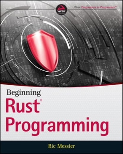 Beginning Rust Programming, Ric Messier - Ebook - 9781119712879