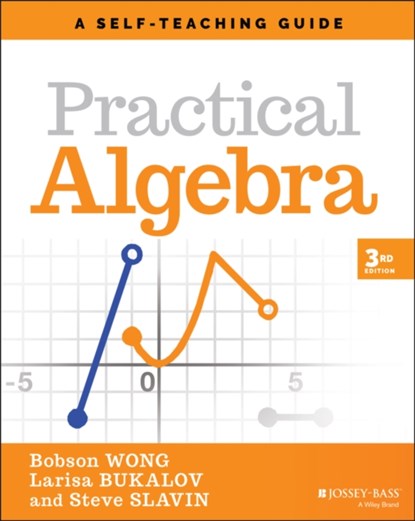 Practical Algebra, Bobson Wong ; Larisa Bukalov ; Steve (Union County College Slavin - Paperback - 9781119715405