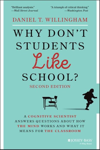 Why Don't Students Like School?, Daniel T. (University of Virginia) Willingham - Paperback - 9781119715665