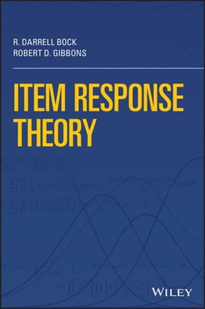 Item Response Theory, R. Darrell Bock ; Robert D. Gibbons - Ebook - 9781119716716