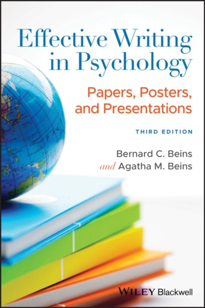 Effective Writing in Psychology, BERNARD C. (ITHACA COLLEGE,  USA) Beins ; Agatha M. (Rutgers University, USA) Beins - Paperback - 9781119722885