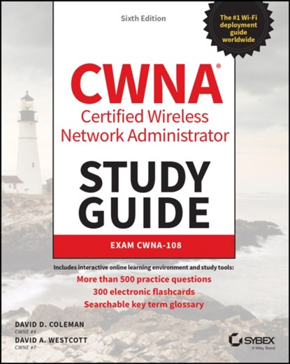 CWNA Certified Wireless Network Administrator Study Guide, David D. (Alcoa Technical Center) Coleman ; David A. Westcott - Paperback - 9781119734505