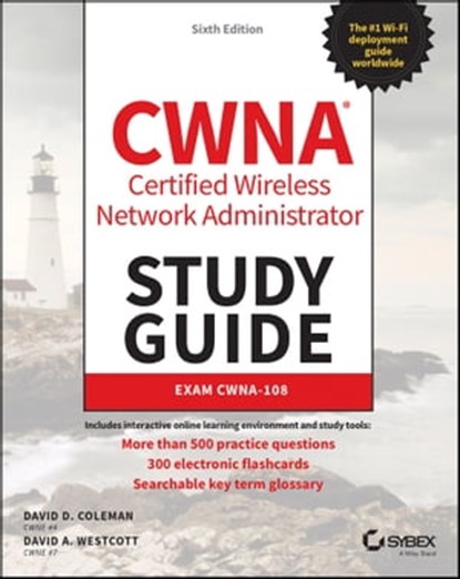 CWNA Certified Wireless Network Administrator Study Guide, David D. Coleman ; David A. Westcott - Ebook - 9781119734536