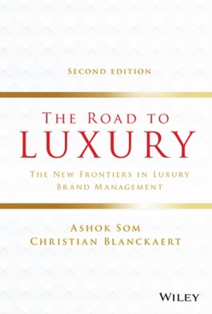 The Road to Luxury, Ashok Som ; Christian Blanckaert - Ebook - 9781119741367
