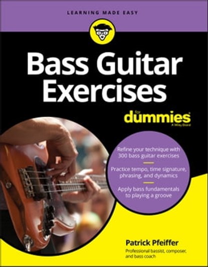Bass Guitar Exercises For Dummies, Patrick Pfeiffer - Ebook - 9781119748991