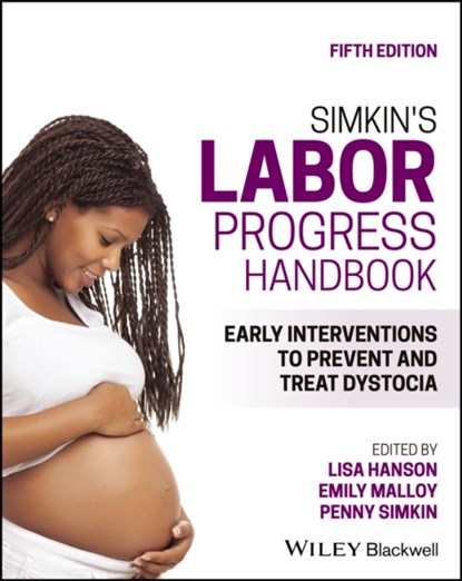 Simkin's Labor Progress Handbook, Lisa (Marquette University Hanson ; Emily (Marquette University Malloy ; Penny (Certified Birth Doula and Certified Childbirth Educator Simkin - Paperback - 9781119754466