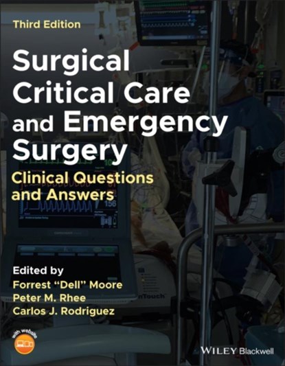 Surgical Critical Care and Emergency Surgery, Forrest "Dell" (St. Joseph's Hospital and Medical Center Moore ; Peter M. (University of Arizona) Rhee ; Carlos J. Rodriguez - Paperback - 9781119756750