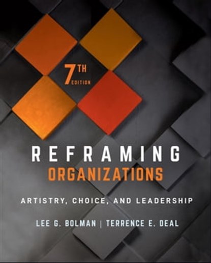 Reframing Organizations, Lee G. Bolman ; Terrence E. Deal - Ebook - 9781119756842